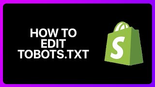 How To Edit RobotsTxt In Shopify Tutorial [upl. by Macmullin513]