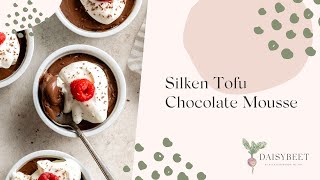 Silken Tofu Chocolate Mousse Recipe [upl. by De Witt]