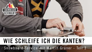 Wie schleife ich die Kanten am Snowboard  Tutorial mit Weltcup Servicemann Martin Grüner SVD [upl. by Cammi]