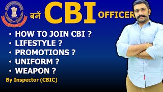 How To Join CBI Officer Power Lifestyle Salary Job Profile Training Weapon  CBI Officer kaise bane [upl. by Annehcu]