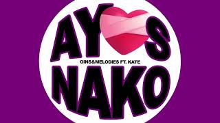 ginsampmelodies  AYOS NAKO ft Kate Audio [upl. by Eliath]