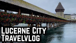 Lucerne City Travelvlog  Things To See in Lucerne  Kapellbrücke [upl. by Sandon]