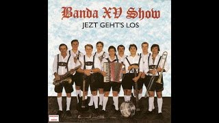 BANDA XV SHOW  VOLUME 1  JETZ GEHTS LOS [upl. by Nannette]