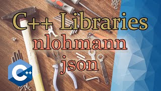 nlohmannjson  C Libraries [upl. by Yhtir859]