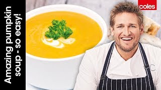 How to Make Amazing Pumpkin Soup Super Easy  Cook with Curtis Stone  Coles [upl. by Alleynad]