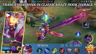 FRANCA SOLO RANK GAME IN CLASSIC KRAZY HOOK DAMAGE  BUILD TOP 1 GLOBAL FRANCO  MLBB [upl. by Namyw]