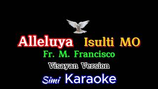 Alleluya Isulti Mo  Simi Karaoke [upl. by Alimat472]