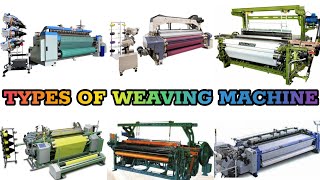 Types of Weaving Machine in Textile Industry Types of Weaving Loom in Textile [upl. by Alberic923]