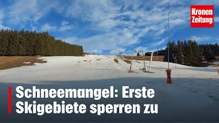 Schneemangel Erste Skigebiete sperren zu  kronetv NEWS [upl. by Elda978]