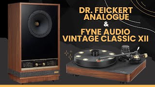 Dr Feickert Analogue Turntable amp Fyne Audio Vintage Classic XII Floorstanding Loudspeaker [upl. by Uke]