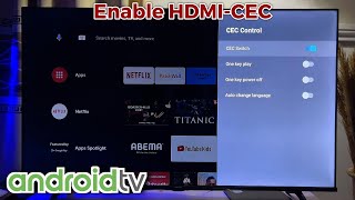 How to Enable HDMICEC on Android TV [upl. by Nona]