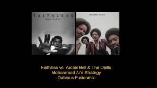 Faithless vs Archie Bell amp The Drells  Muhammad Alis Strategy Dubious Remash [upl. by Ahsar]