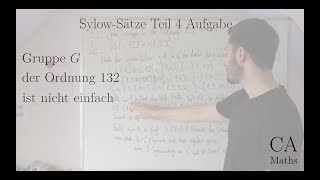 Sylow Sätze Teil 4 Aufgabe Gruppe Ordnung 132 nicht einfach Lösung Algebra [upl. by Eniaj181]