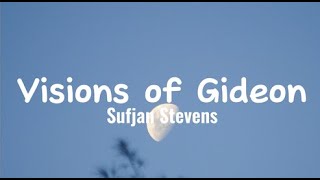 Sufjan Stevens  Visions of Gideon Lyrics [upl. by Edyaw]