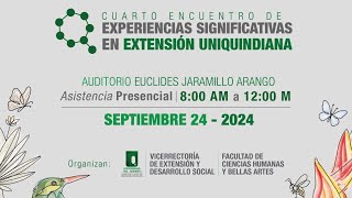 Cuarto Encuentro de Experiencias Significativas en Extensión Uniquindiana 💚🤩 [upl. by Pizor550]