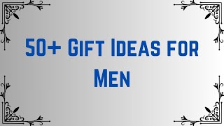 50 GIFT IDEAS FOR MEN  BIRTHDAY GIFT IDEAS FOR MEN  ANNIVERSARY GIFT IDEAS  GIFT IDEAS FOR BF [upl. by Edie]