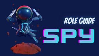 Role Guide  SPY [upl. by Dinsdale]