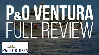 PampO Ventura Full Review  PampO Cruises Cruise Ship amp Itinerary Review [upl. by Doelling884]