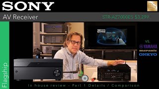 Sony STRAZ7000ES AV Receiver  Inhouse Review part 1  Overview vs Marantz Onkyo Yamaha [upl. by Hiller822]