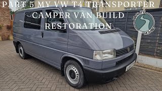 Part 5 My VW T4 Transporter Camper Van build Restoration [upl. by Ardnohsal]