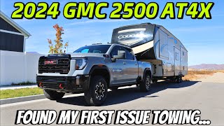 Found A Issue With My 2024 GMC 2500 AT4X Towing My Fifth Wheel Does The UAW Really Need More Money [upl. by Xam]