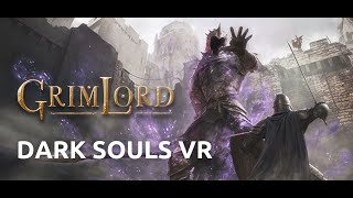 Grimlord прохождение №1 Dark souls VR [upl. by Ailedo]