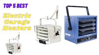 Best Electric Garage Heaters 2024 MustHave Heaters for Quick and Powerful Heating [upl. by Arette316]