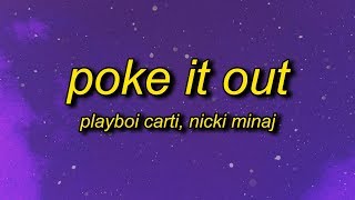 Playboi Carti  Poke It Out Lyrics slowed ft Nicki Minaj  woah woah bad bih poke it out [upl. by Graaf]