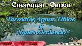 Vlog3 COCONUCO  CAUCA Termales Aguas Tibias y Aguas hirviendo  ¿Como llegar  Hero Xpulse 200 [upl. by Arahk]