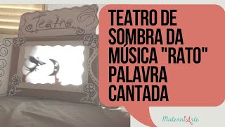 TEATRO DE SOMBRA DA MÚSICA quotRATOquot do grupo Palavra Cantada [upl. by Annawal]