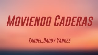 Moviendo Caderas  YandelDaddy Yankee Lyrics Video 🎤 [upl. by Latricia599]