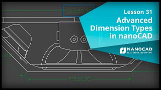 Advanced Dimensioning Methods in nanoCAD  Lesson 31 [upl. by Aicineohp607]