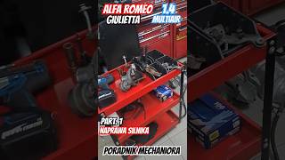 Part1 NAPRAWA SILNIKA ALFA ROMEO GIULIETTA 14 MULTIAIR automotive alfaromeo multiair twinair [upl. by Akeemahs]