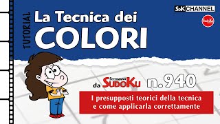 TUTORIAL – Tecnica dei COLORI Sudoku n20 di Settimana Sudoku 940 [upl. by Nirot]