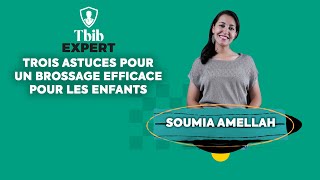 Tbib Expert Ep40  Trois astuces pour un brossage efficace pour les enfants [upl. by Muraida710]