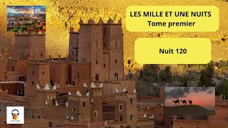 Les Mille et une Nuits  Tome Premier  Nuit 120  Livre Audio Gratuit [upl. by Felix]