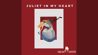 Juliet in My Heart [upl. by Aisatnaf]