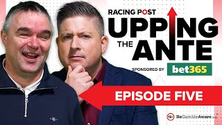 Upping The Ante  Episode 5  Cheltenham Festival 2024 AntePost Tips [upl. by Gerti442]