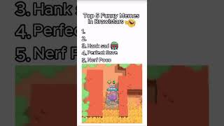 Top 5 funny memes in brawl stars 😂🤣memes brawlstars viral [upl. by Arianie395]