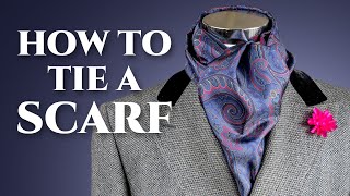 How To Tie A Scarf  6 Easy amp Quick Ways for Mens Scarves [upl. by Frieder]