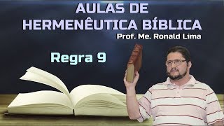 Hermenêutica Bíblica  Regra 9 Prof Me Ronald Lima [upl. by Akirrehs]