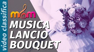 Top 3 Canzoni LANCIO BOUQUET  Video Classifiche Matrimoni e Musica [upl. by Kindig]