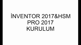 Autodesk İnventor 2018 amp hsm pro 2018 kurulum [upl. by Hallie]