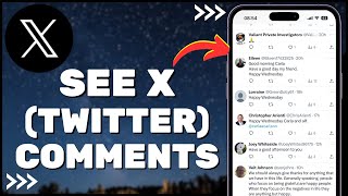 How To See X Twitter Comments 2023 [upl. by Edrea468]