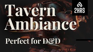 2 Hours of Medieval Tavern Ambiance 📯🍻 RPG Background Sound [upl. by Mckale]