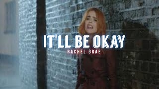 Rachel Grae  Itll Be Okay Lyrics Video [upl. by Hairacaz207]