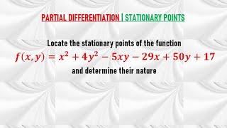 STATIONARY POINTS IN TWO VARIABLES  Nature of Stationary Points  Discriminant [upl. by Allistir251]