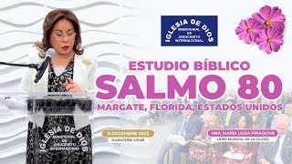 Salmo 80 Estudio Bíblico  Margate FL USA  Hna María Luisa Piraquive  582 [upl. by Senhauser385]