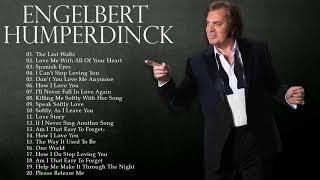 Engelbert Humperdinck Best Songs Full Album  Engelbert Humperdinck Greatest Hits 60s 70s [upl. by Ojillek]