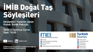 İMİB Doğal Taş Söyleşileri 12 Burak Pekoğlu [upl. by Ecnarrot436]